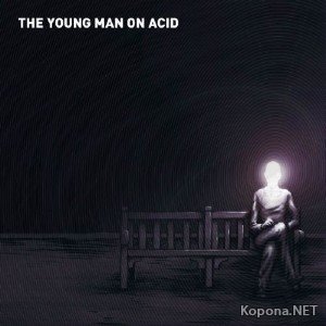 The Young Man On Acid (2012)