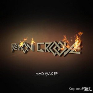 Demon Groove - Mad Wax EP  (2012)