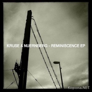 Kruse & Nuernberg - Reminiscence EP (2012)