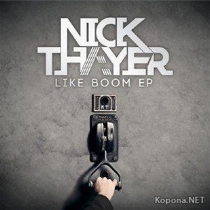 Nick Thayer - Like Boom (2012)