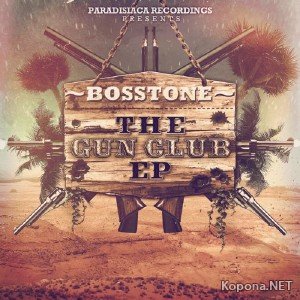 Bosstone - The Gun Club EP (2012)