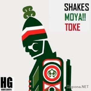 Shakes - Moya!! Toke (2012)