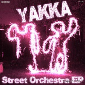 Yakka - Street Orchestra EP (2012)