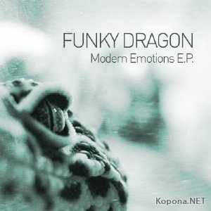 Funky Dragon - Modern Emotions E.P. (2012)