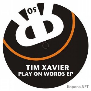 Tim Xavier - Play On Words EP (2012)