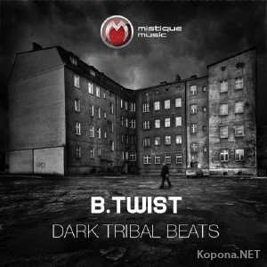 B.Twist - Dark Tribal Beats (2011)