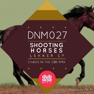 Shooting Horses - Lekker EP (2012)