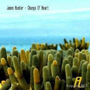 James Hunter - Change Of Heart (2012)