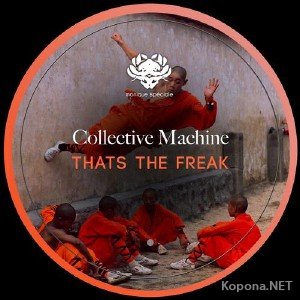 Collective Machine - Thats The Freak (2012)