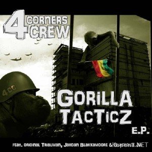 4Corners Crew - Gorilla Tacticz EP (2012)