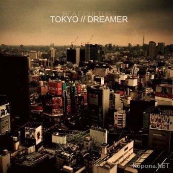 Beat Culture - Tokyo Dreamer (2012)