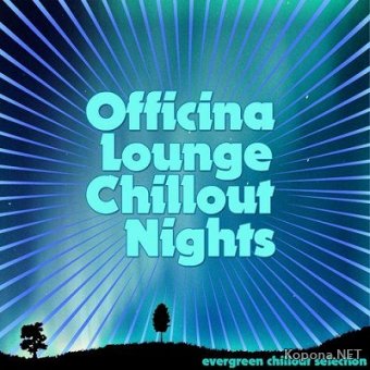 Officina Lounge: Chillout Nights (2012)