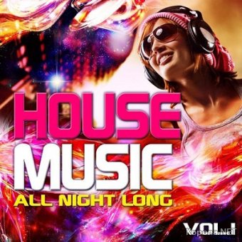 House Music All Night Long, Vol. 1 (2011)