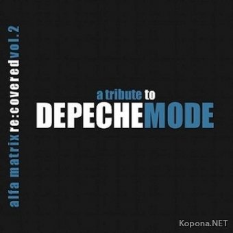 Alfa Matrix Recovered Vol. 2 - A Tribute To Depeche Mode 2CD (2011)