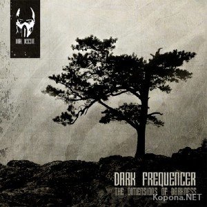 Dark Frequencer  The Dimensions Of Darkness (2012)