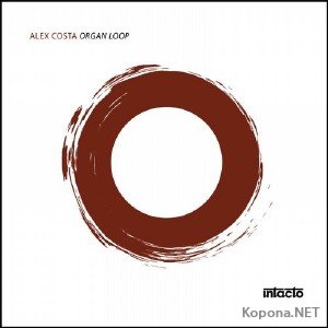 Alex Costa - Organ Loop EP (2012)