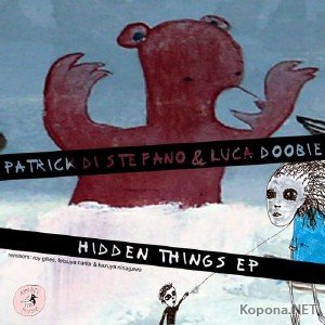 Patrick Di Stefano & Luca Doobie - Hidden Things EP (2012)