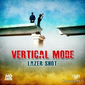 Vertical Mode - Lazer Shot (2012)