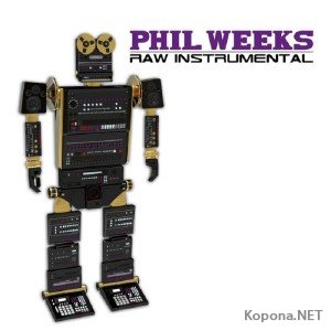 Phil Weeks - Raw Instrumental LP (2012)