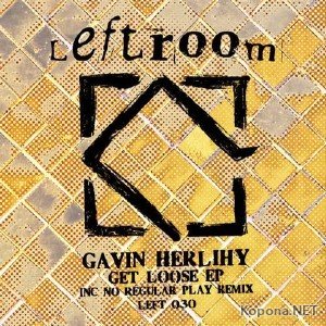 Gavin Herlihy  Get Loose EP (2012)