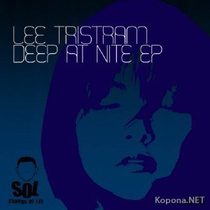 Lee Tristram - Deep At Nite EP (2011)