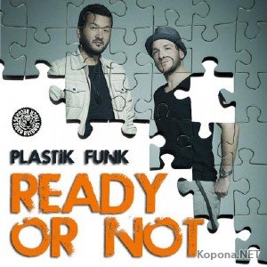 Plastik Funk - Ready Or Not (2012)