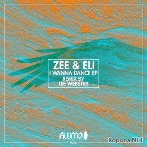 Zee & Eli - I Wanna Dance (2012)