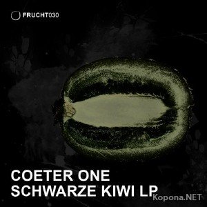 Coeter One - Schwarze Kiwi LP (2012)