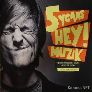 5 Years Hey! Muzik: The Best Tracks Of 5 Years Hey! (Mixed by Michel De Hey) (2012)