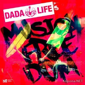 Dada Life's Musical Freedom (mixed by Dada Life) (2012)