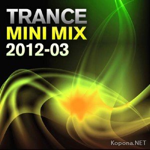 Trance Mini Mix 2012-03 (2012)