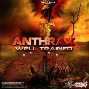 Anthrax - Well Trained EP (2012)