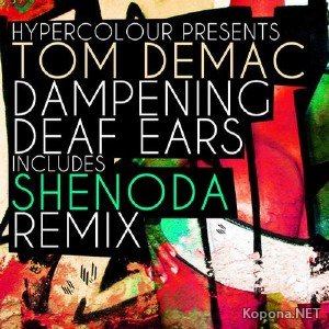 Tom Demac  Dampening Deaf Ears EP (2012)