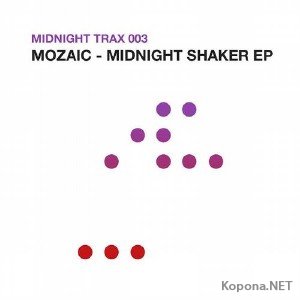 Mozaic - Midnight Shaker EP (2012)