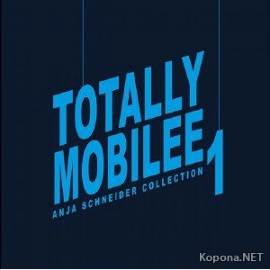 Totally Mobilee  Anja Schneider Collection Vol. 1 (2012)