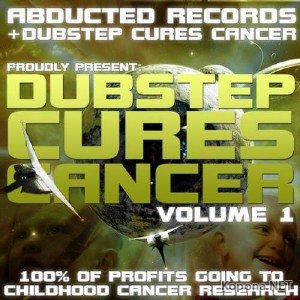 Dubstep Cures Cancer Volume 1 (2012)