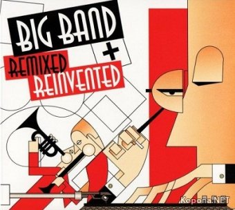 Big Band Remixed & Reinvented (2006)