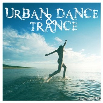 Urban Dance & Trance (2011) 