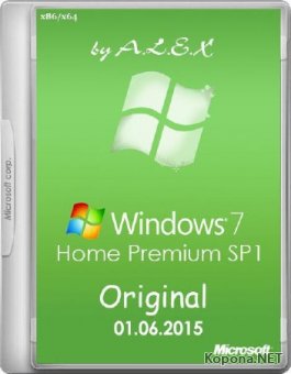 Windows 7 Home Premium SP1 Original by -A.L.E.X.- 01.06.2015 (x86/x64/RUS/ENG)