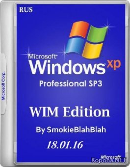 Windows XP Pro SP3 WIM Edition by SmokieBlahBlah 18.01.16 (x86/RUS)