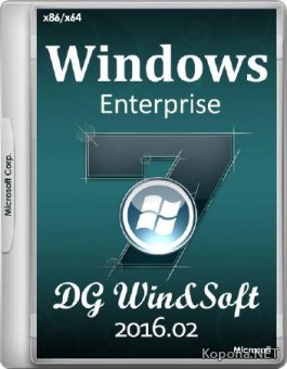 Windows 7 Enterprise SP1-u x86/x64 with IE11 - DG Win&Soft 2016.02 (RUS/ENG/UKR)